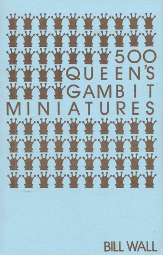 500 Queen`s Gambit Miniatures – The Best Chess Books